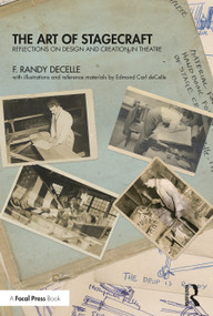 The Art of Stagecraft (Reflections on Design and Creation in Theatre) by F. Randy deCelle, 9781032429892