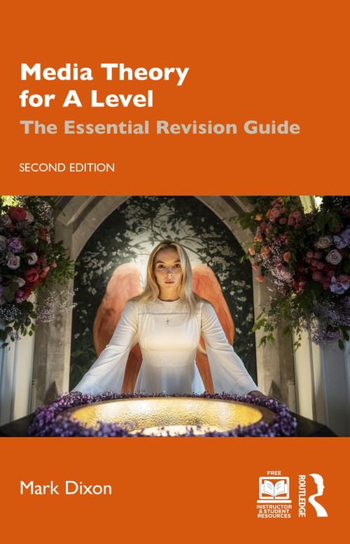 Media Theory for A Level (The Essential Revision Guide) - 9781032421025 by Mark Dixon, 9781032421025