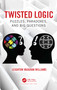 Twisted Logic (Puzzles, Paradoxes, and Big Questions) - 9781032513348 by Leighton Vaughan Williams, 9781032513348