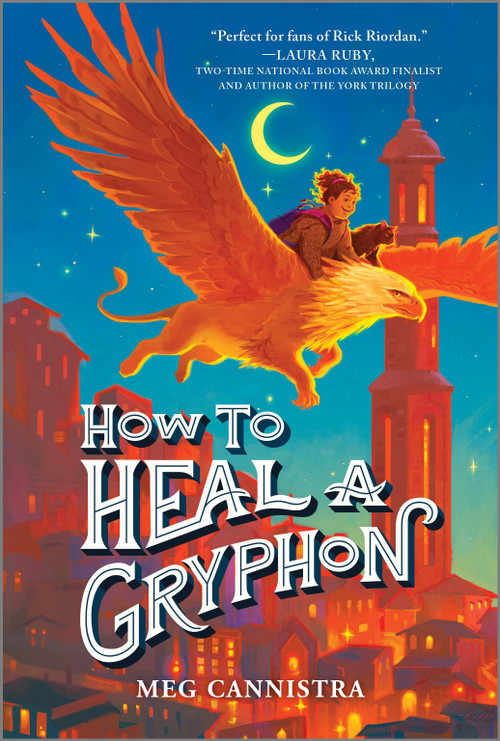 How to Heal a Gryphon - 9781335457998 by Meg Cannistra, 9781335457998