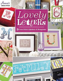 Lovely Letters: 9 Cross-Stitch Alphabets & Monograms by Annie's, 9781573676540