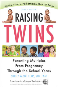 Raising Twins (Parenting Multiples from Pregnancy Through the School Years) by Shelly  Vaziri Flais, 9781581108651