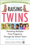 Raising Twins (Parenting Multiples from Pregnancy Through the School Years) by Shelly  Vaziri Flais, 9781581108651