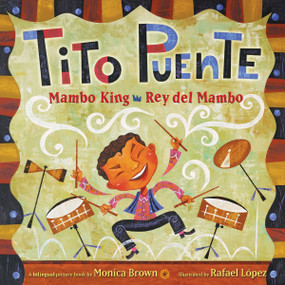 Tito Puente, Mambo King/Tito Puente, Rey del Mambo (Bilingual English-Spanish) - 9780061227844 by Monica Brown, Rafael López, 9780061227844