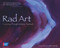 Rad Art (A Journey Through Radiation Treatment) by Sally Loughridge, Sally Loughridge, 9781604430929