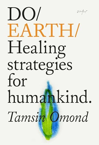 Do Earth (Healing strategies for humankind.) by Tamsin Omond, 9781914168000