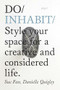 Do Inhabit (Style your space for a creative and considered life.) by Sue Fan, Danielle Quigley, 9781907974489