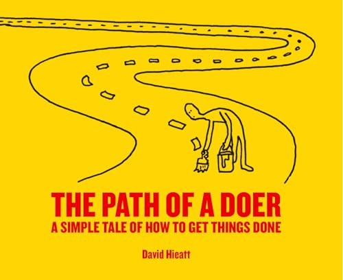 The Path of a Doer (A simple tale of how to get things done) by David Hieatt, 9781907974830