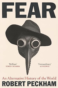 Fear (An Alternative History of the World) by Robert Peckham, 9781788167239