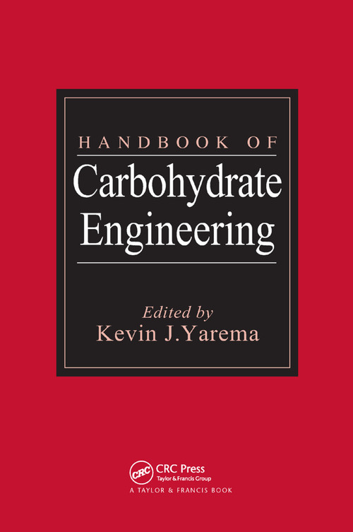 Handbook of Carbohydrate Engineering by Kevin J. Yarema, 9780367392710