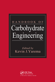 Handbook of Carbohydrate Engineering by Kevin J. Yarema, 9780367392710