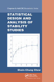 Statistical Design and Analysis of Stability Studies by Shein-Chung Chow, 9780367577681