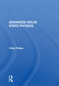 Advanced Solid State Physics by Philip Phillips, 9780367157258