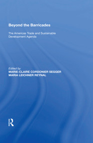 Beyond the Barricades (The Americas Trade and Sustainable Development Agenda) by Marie-Claire Cordonier Segger, 9781138618947