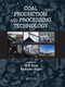 Coal Production and Processing Technology by M.R. Riazi, Rajender Gupta, 9780367783303