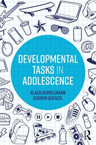 Developmental Tasks in Adolescence by Klaus Hurrelmann, Gudrun Quenzel, 9781138322431