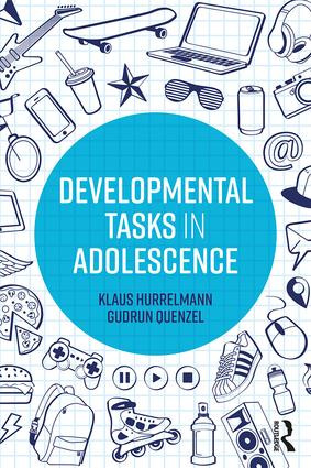 Developmental Tasks in Adolescence by Klaus Hurrelmann, Gudrun Quenzel, 9781138322431