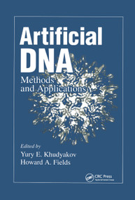 Artificial DNA (Methods and Applications) by Yury E. Khudyakov, Howard A. Fields, 9780367395810