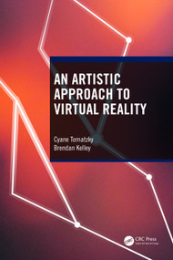 An Artistic Approach to Virtual Reality by Cyane Tornatzky, Brendan Kelley, 9781032420127