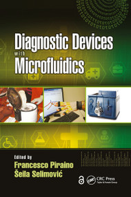 Diagnostic Devices with Microfluidics by Francesco Piraino, Šeila Selimović, 9781032339610