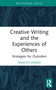 Creative Writing and the Experiences of Others (Strategies for Outsiders) by Nandita Dinesh, 9781032688701