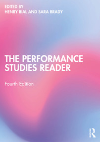 The Performance Studies Reader by Henry Bial, Sara Brady, 9781032253978