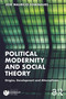 Political Modernity and Social Theory (Origins, Development and Alternatives) by Jose Maur¡cio Domingues, 9781032676531