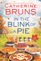 In the Blink of a Pie by Catherine Bruns, 9781728253992