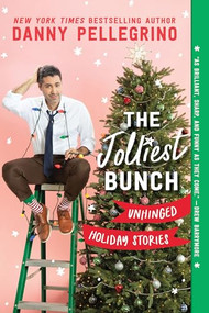 The Jolliest Bunch (Unhinged Holiday Stories) - 9781728278247 by Danny Pellegrino, 9781728278247