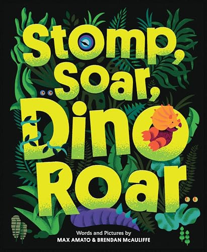 Stomp, Soar, Dino Roar by Max Amato, Brendan McAuliffe, 9781728289816