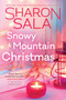 Snowy Mountain Christmas by Sharon Sala, 9781728296265