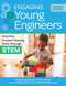 Engaging Young Engineers (Teaching Problem-Solving Skills Through STEM) by Angela K. Stone-MacDonald, Kristen B. Wendell, Anne Douglass, Mary Lu Love, Amanda Wiehe Lopes, 9781681257495