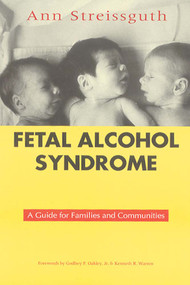 Fetal Alcohol Syndrome (A Guide for Families and Communities) by Ann Streissguth, 9781557662835
