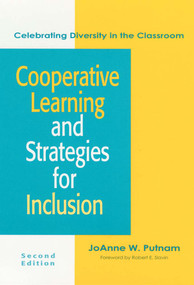 Cooperative Learning and Strategies for Inclusion (Celebrating Diversity in the Classroom, Second Edition) by JoAnne Putnam, 9781557663467