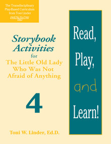 Read, Play, and Learn!® Module 4 (Storybook Activities for The Little Old Lady Who Was Not Afraid of Anything) by Toni Linder, 9781557664068