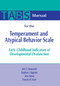 Manual for the Temperament and Atypical Behavior Scale (TABS) (Early Childhood Indicators of Developmental Dysfunction) by John Neisworth, Stefano J. Bagnato, John Salvia, Frances Hunt, 9781557664228