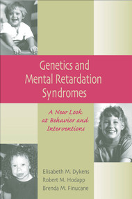 Genetics and Mental Retardation Syndromes (A New Look at Behavior and Interventions) by Elisabeth Dykens, Robert Hodapp, Brenda Finucane, 9781557664716