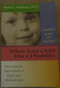 When Your Child Has a Disability (The Complete Sourcebook of Daily and Medical Care, Revised Edition) by Mark Batshaw, 9781557664723