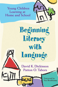 Beginning Literacy with Language (Young Children Learning at Home and School) by David K. Dickinson, Patton Tabors, 9781557664792