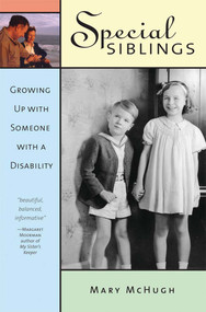 Special Siblings (Growing Up with Someone with a Disability, Revised Edition) by Mary McHugh, Stanley Klein, 9781557666079