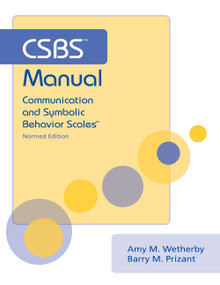 CSBS Manual (Communication and Symbolic Behavior Scales (CSBS), Normed Edition) by Amy Wetherby, Barry Prizant, 9781557666673