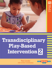Transdisciplinary Play-Based Intervention,  (TPBI2) by Toni Linder, Tanni Anthony, Anita Bundy, Renee Charlifue-Smith, Susan Dwinal, Jan Hafer, Natasha Hall, Forrest Hancock, 9781557668721