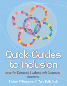 Quick-Guides to Inclusion (Ideas for Educating Students with Disabilities, Second Edition) by Michael Giangreco, Mary Beth Doyle, 9781557668974