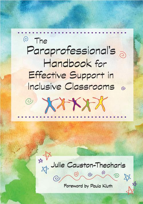 The Paraprofessional's Handbook for Effective Support in Inclusive Classrooms - 9781557668998 by Julie Causton-Theoharis, Paula Kluth, 9781557668998