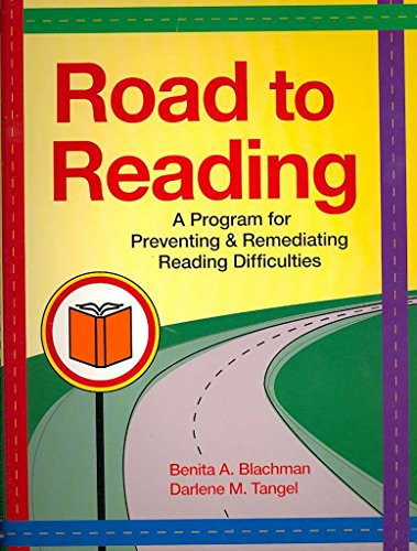 Road to Reading (A Program for Preventing and Remediating Reading Difficulties) by Benita Blachman, Darlene Tangel, 9781557669049
