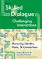 Using Skilled Dialogue to Transform Challenging Interactions (Honoring Identity, Voice, and Connection) by Isaura Barrera, Lucinda Kramer, 9781557669551