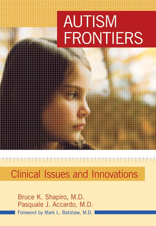 Autism Frontiers (Clinical Issues and Innovations) by Bruce K. Shapiro, Pasquale Accardo, 9781557669575