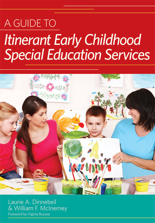 A Guide to Itinerant Early Childhood Special Education Services by Laurie A. Dinnebeil, William McInerney, Virginia Buysse, 9781557669650