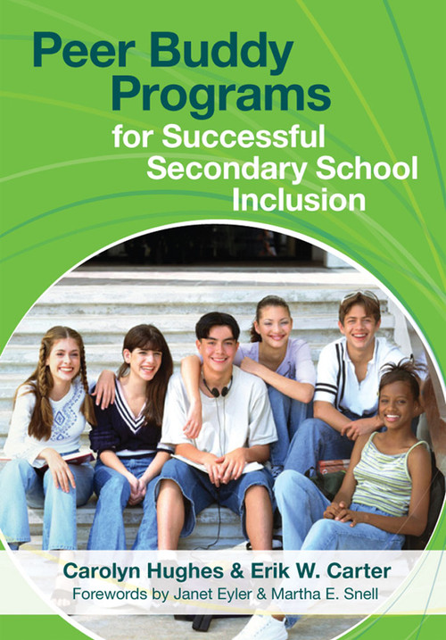Peer Buddy Programs for Successful Secondary School Inclusion by Carolyn Hughes, Erik W. Carter, 9781557669803
