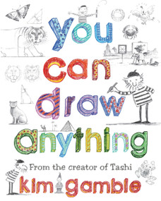 You Can Draw Anything by Kim Gamble, 9781742377988